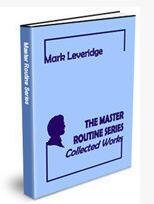 The Master Routine Series Collected Works by Mark Leveridge