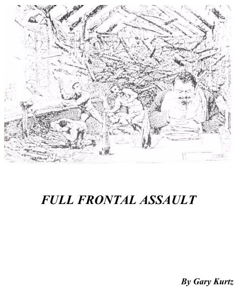 Full Frontal Assault by Gary Kurtz