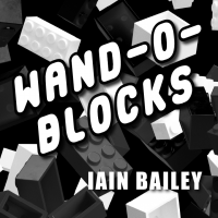 Iain Bailey – Wand-O-Blocks