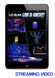 J C SUM LIVE & UNCUT! THE SOLO ILLUSION SHOW