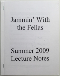 Jammin With the Fellas Summer 2009 Lecture Notes by Jason England