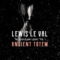 Lewis Le Val’s Black Rabbit Vol. 1: Ancient Totem (VIDEO DOWNLOAD)