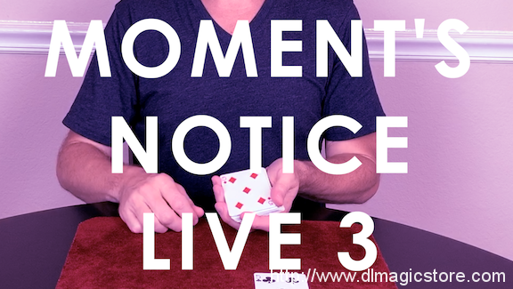 MOMENT’S NOTICE LIVE 3 by Cameron Francis
