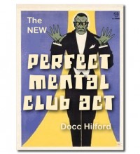 New Perfect Mental Club Act Pro Package by Docc Hilford