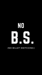 No Billet Switching No B.S. by Joe Diamond