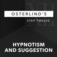 Osterlinds 13 Steps Step 12 Hypnotism & Suggestion by Richard Osterlind