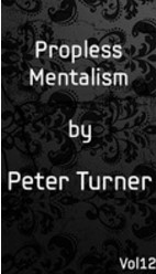 Propless Mentalism by Peter Turner Vol 12 (Instant Download)