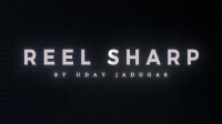 REEL SHARP by UDAY Jadugar (Gimmicks Not Included)