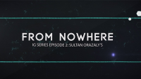IG Series Episode 2: Sultan Orazaly’s From Nowhere video (Download)