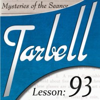 Tarbell 93: Mysteries of the Seance