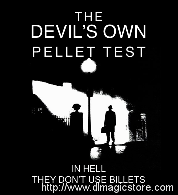 The Devil’s Own Pellet Test by Docc Hilford