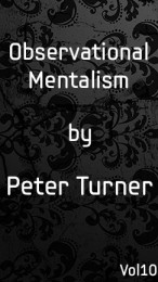 Vol 10. Observational Mentalism by Peter Turner