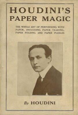 Paper Magic by Harry Houdini