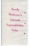 Intimate Impossibilities by Randy Wakeman