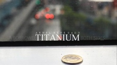 Titanium by Arnel Renegado