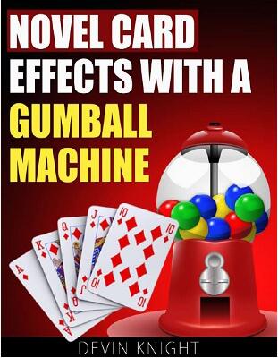 Novel Effects with a Gumball Machine by Devin Knight