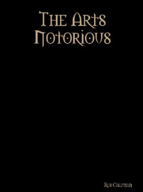 The Arts Notorious by Rob Chapman