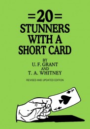 20 Stunners with a Short Card by Ulysses Frederick Grant & T. A. Whitney