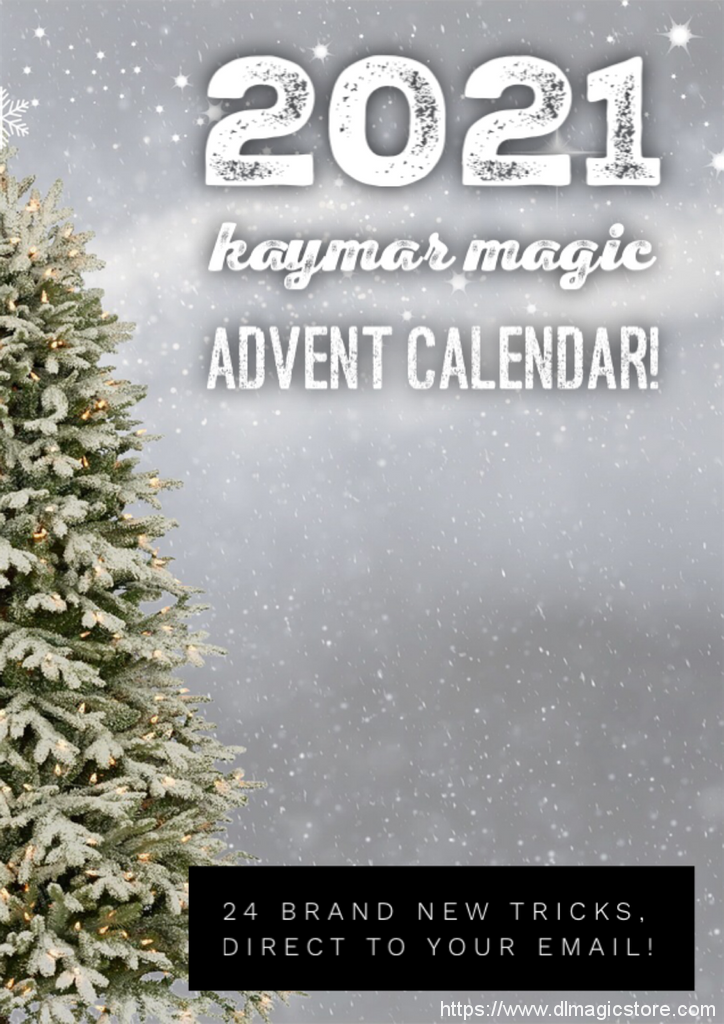 Kaymar Magic 2021 Kaymar Magic Advent Calendar!