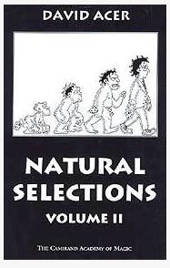 Natural Selections Volume 2 by David Acer