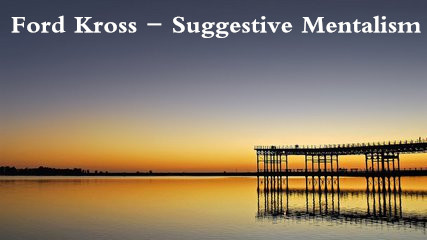 Suggestive Mentalism by Ford Kross
