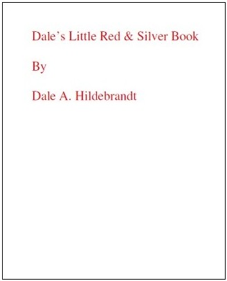 Dale’s Little Red and Silver Book by Dale A. Hildebrandt