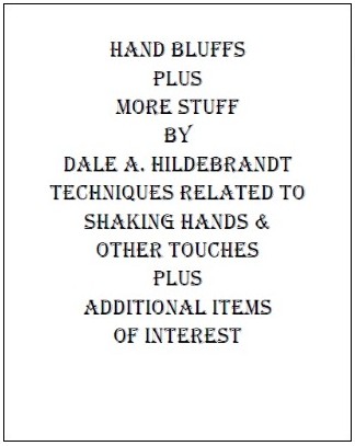 Hand Bluffs and More Stuff by Dale A. Hildebrandt Highly recommended