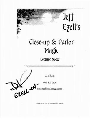 Closeup & Parlor Magic Lecture Notes by Jeff Ezell