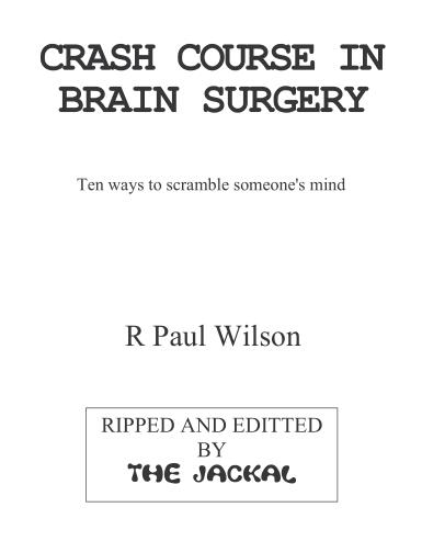 Crash course In Brain Surgery by Paul Wilson