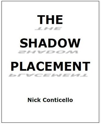The Shadow Placement by Nick Conticello