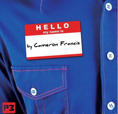 Hello My Name Is by Cameron Francis
