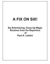 A FIX ON SIX! by Paul A. Lelekis