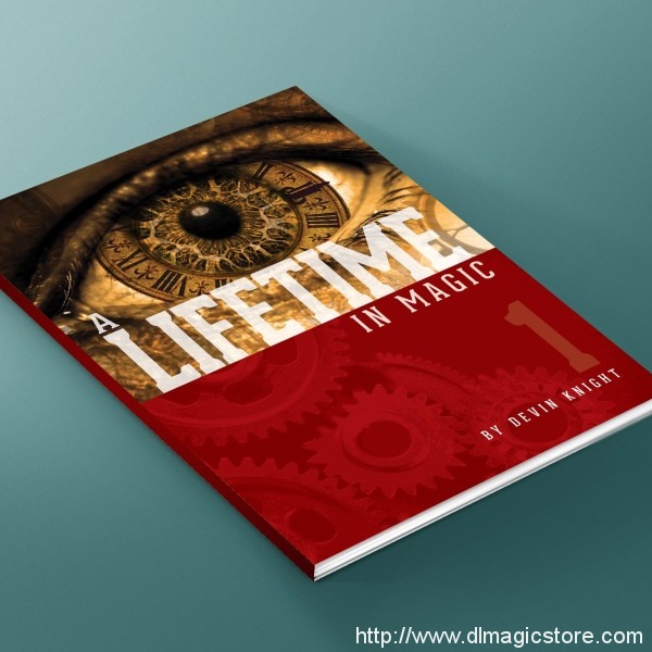 A Lifetime in Magic (Volume 1) by Devin Knight