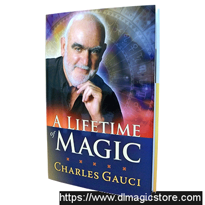 A Lifetime of Magic by Charles Gauci PDF
