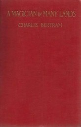 A Magician in Many Lands by Charles Bertram