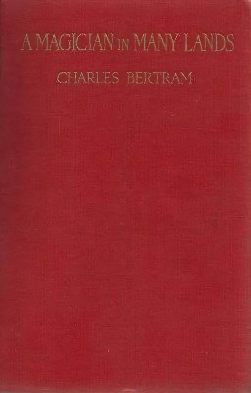 A Magician in Many Lands by Charles Bertram