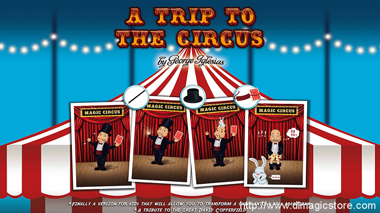 A Trip to The Circus by George Iglesias & Twister Magic
