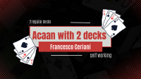 ACAAN with 2 decks by Francesco Ceriani (Instant Download)