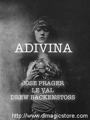 ADIVINA BY JOSE PRAGER, LEWIS LE VAL AND DREW BACKENSTOSS