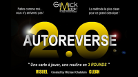 AUTOREVERSE 2.0 by Mickael Chatelain (Gimmick Not Included）