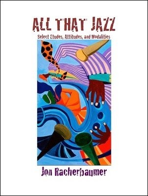 All That Jazz by Jon Racherbaumer