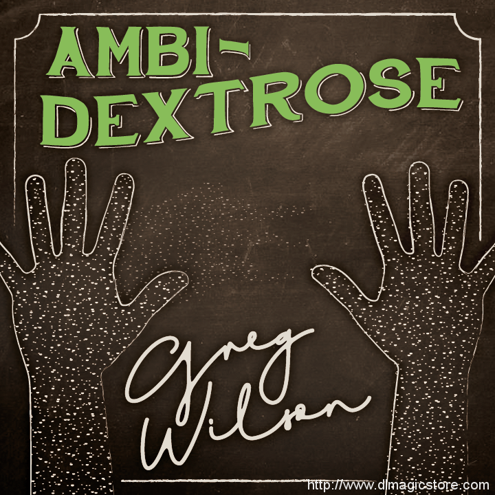 Ambi-Dextrose by Gregory Wilson & David Gripenwaldt (Instant Download)