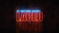 Antonio Satiru presents LACED (Gimmick Not Included)
