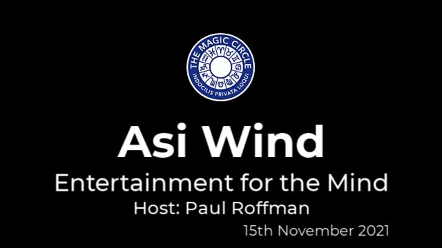 Asi Wind – Entertainment for the Mind – The Magic Circle Lecture 2021