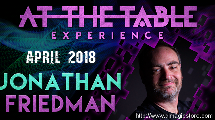 At The Table Live Jonathan Friedman April 4th, 2018