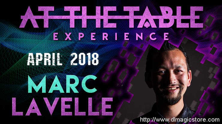 At The Table Live Marc Lavelle April 18th, 2018