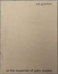 At the Expense of Grey Matter by Bill Goodwin