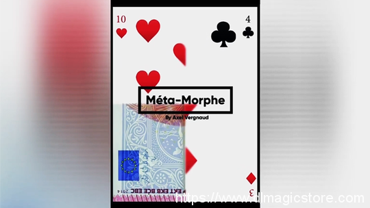 Axel Vergnaud – Meta-Morph (Gimmick Not Included）
