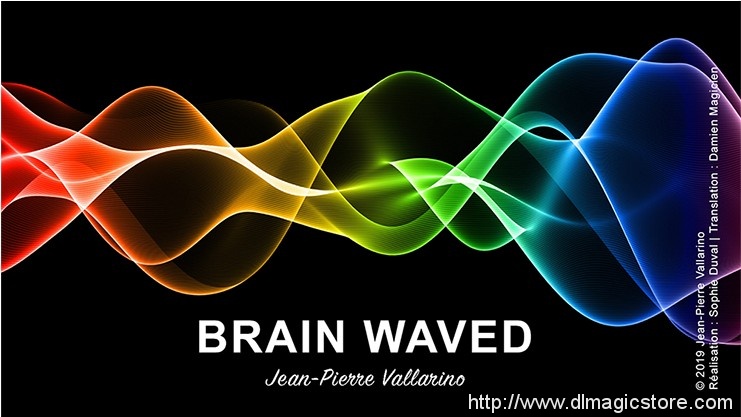 BRAIN WAVED (Online Instructions) by Jean-Pierre Vallarino