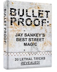 BULLETPROOF by Jay Sankey
